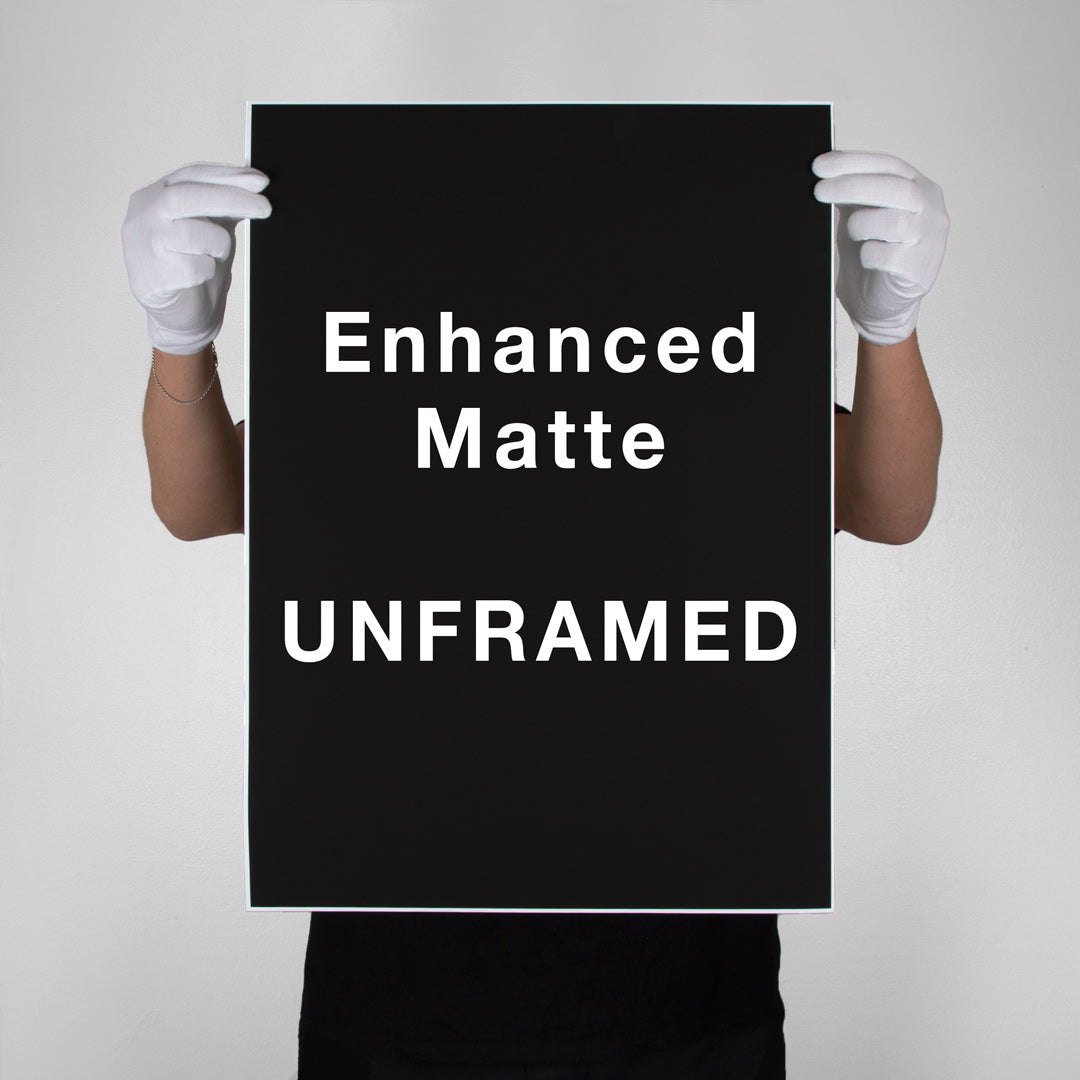 Enhanced Matte | UNFRAMED